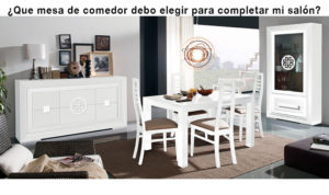 ¿Que mesa de comedor debo elegir para completar mi salón?