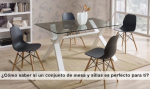 Como saber si un conjunto de mesa y sillas es perfecto para tí