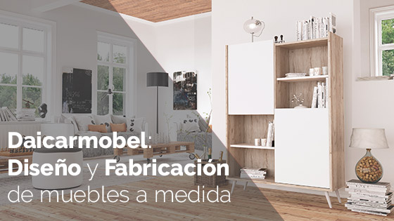 Diseño y Fabricación Daicarmobel